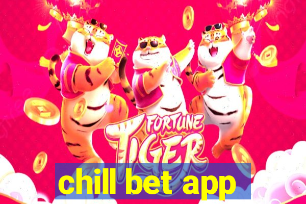 chill bet app